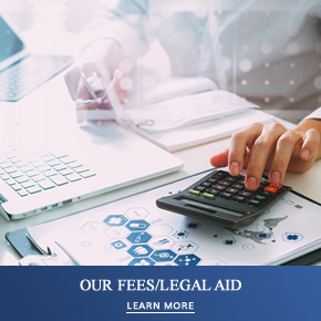 Our Fees and Legal Aid