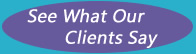 See What Our Clients Say